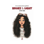 Broke And Lıght