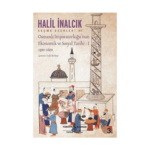 Osmanlı İmparatorluğu’nun Ekonomik Ve Sosyal Tarihi - 1