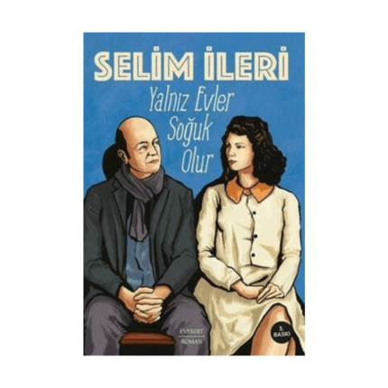 Yalnız Evler Soğuk Olur