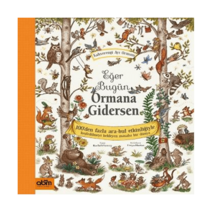 Eğer Bugün Ormana Gidersen