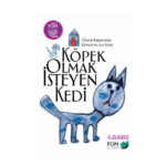 Köpek Olmak İsteyen Kedi - Fom Kitap