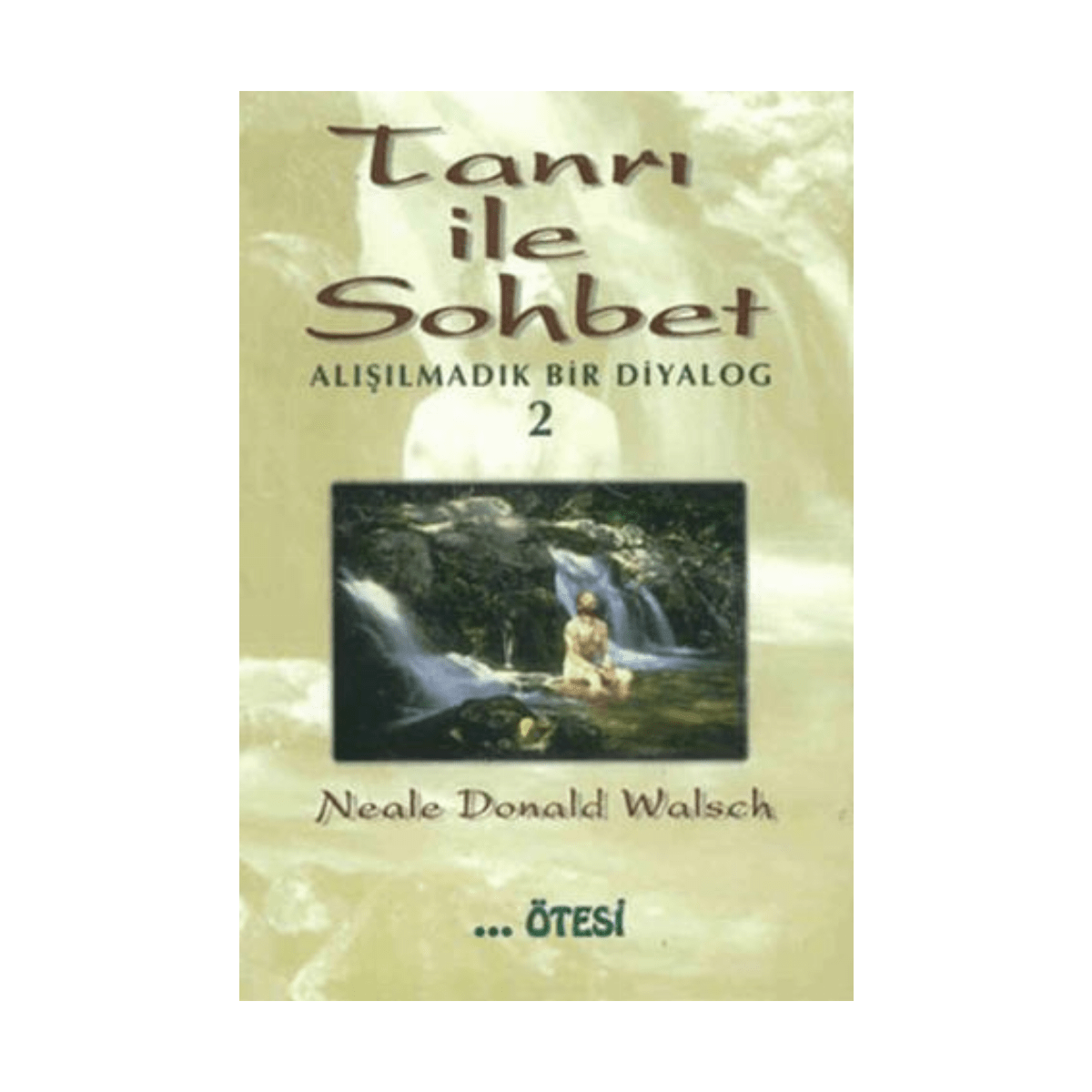 263d4-tanri-ile-sohbet-alisilmadik-bir-diyalog-2-1-1.png Tanrı İle Sohbet - Alışılmadık Bir Diyalog 2 - Görsel 1