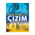 Çizim Hakkında Öğrenmek İstediğiniz Her Şey