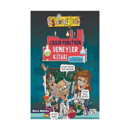 Eğlenceli Bilgi 137 Çılgın Fencinin Deneyler Kitabı