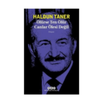 Ölürse Ten Ölür Canlar Ölesi Değil