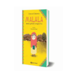 Malala: Okula Gitmek İsteyen Kız