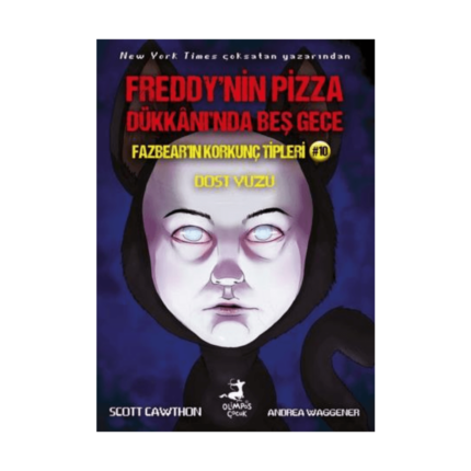 Freddy’nin Pizaa Dükkanı’nda Beş Gece Fazbear’ın Korkunç Tipleri 10 : Dost Yüzü
