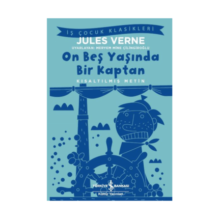 On Beş Yaşında Bir Kaptan - Kısaltılmış Metin