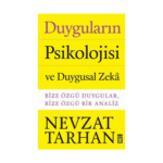 Duyguların Psikolojisi Ve Duygusal Zeka