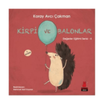 Kirpi Ve Balonlar - Değerler Eğitimi Seri 6