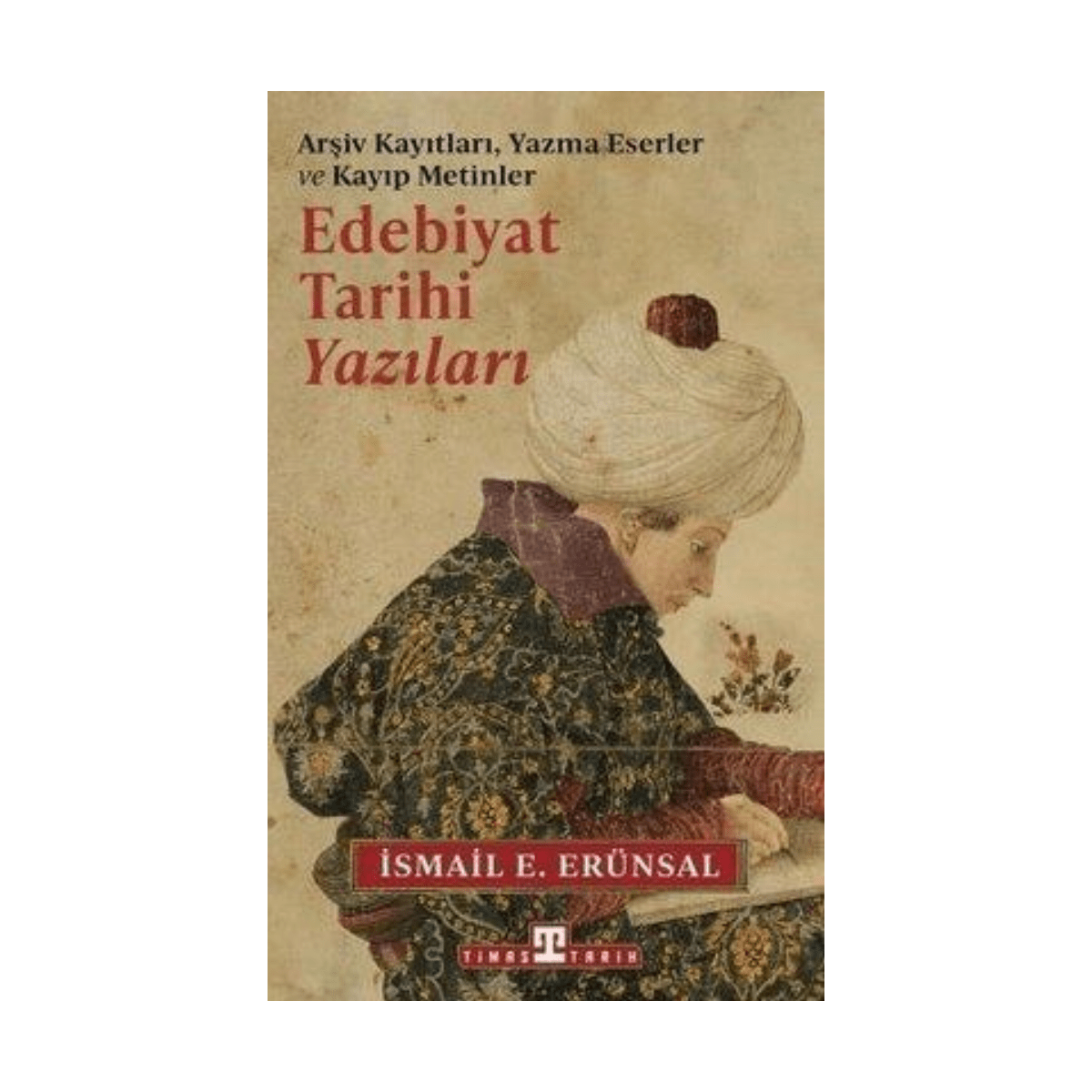 2ca08-edebiyat-tarihi-yazilari-arsiv-kayitlari-yazma-eserler-ve-kayip-metinler-1-1.png Edebiyat Tarihi Yazıları - Arşiv Kayıtları Yazma Eserler Ve Kayıp Metinler - Görsel 1