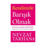 Kendinizle Barışık Olmak