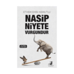 Nasip Niyete Vurgundur
