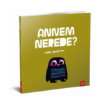 Annem Nerede?