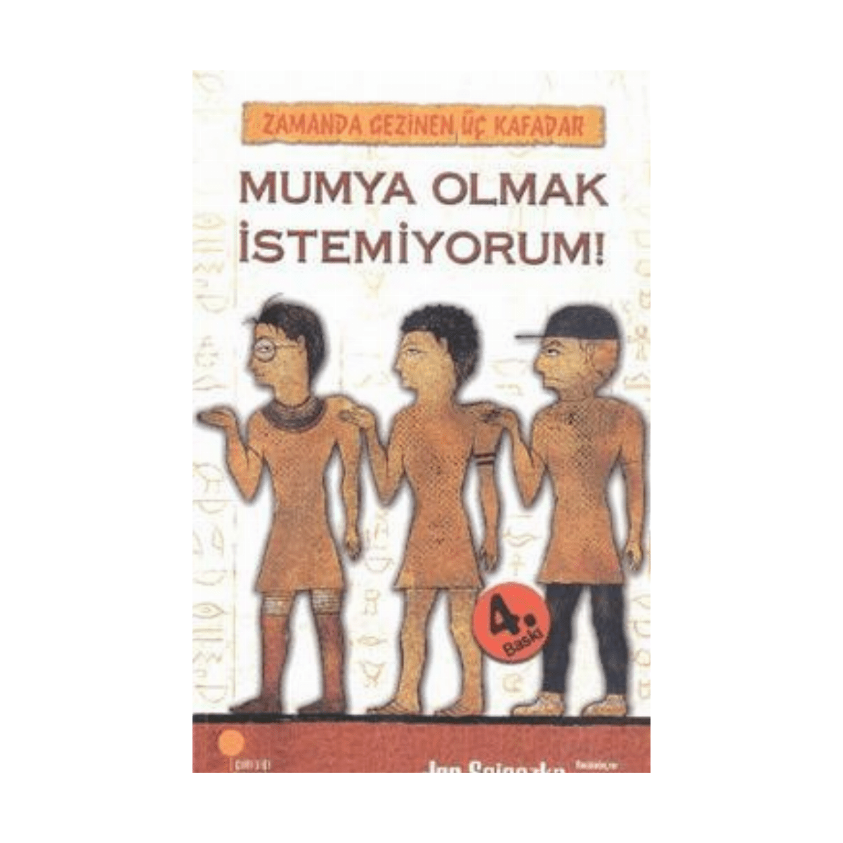 2dda5-zamanda-gezinen-uc-kafadar-mumya-olmak-istemiyorum-1-1.png Zamanda Gezinen Üç Kafadar -Mumya Olmak İstemiyorum - Görsel 1