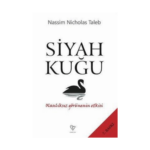 Siyah Kuğu - Olasılıksız Görünenin Etkisi