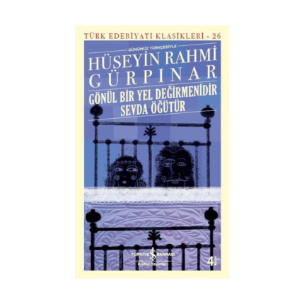 Gönül Bir Yel Değirmenidir Sevda Öğütür - Türk Edebiyatı Klasikleri 26