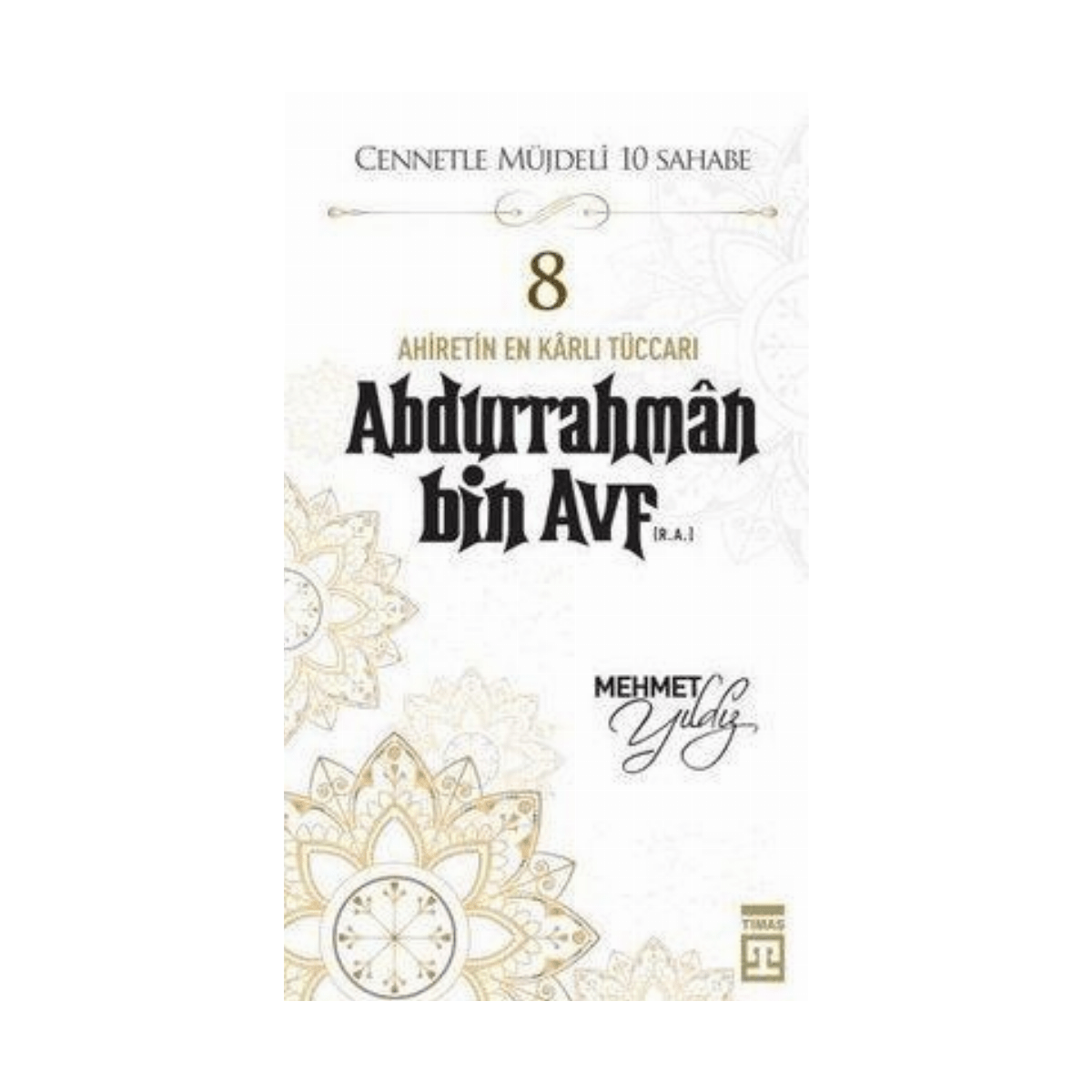 303a7-hz-abdurrahman-bin-avf-r-a-cennetle-mujdeli-10-sahabe-1-1.png Hz.abdurrahman Bin Avf (R.a) Cennetle Müjdeli 10 Sahabe - Görsel 1