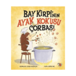 Bay Kirpi’nin Ayak Kokusu Çorbası