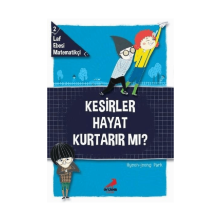 Laf Ebesi Matematikçi 2 Kesirler Hayat Kurtarır Mı