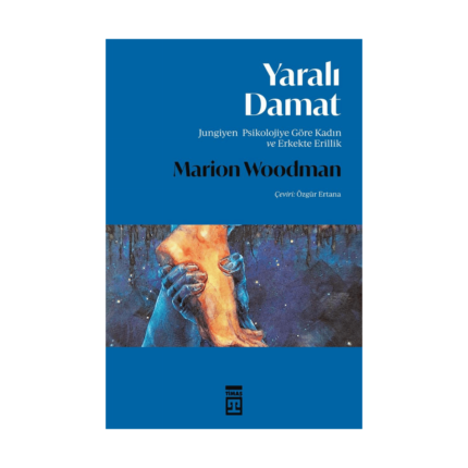 Yaralı Damat - Jungiyen Psikolojiye Göre Kadın Ve Erkekte Erillik