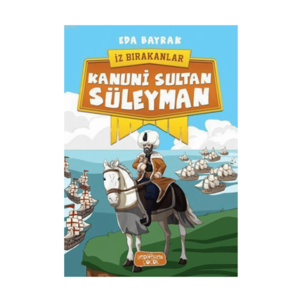 Kanuni Sultan Süleyman İz Bırakanlar