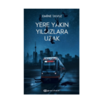Yere Yakın Yıldızlara Uzak