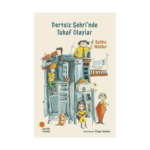 Dertsiz Şehri’nde Tuhaf Olaylar