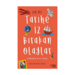 Tarihe İz Bırakan Olaylar