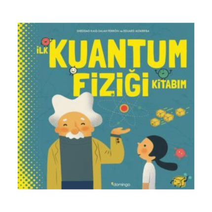 İlk Kuantum Fiziği Kitabım Ciltli