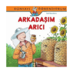 Dünyayı Öğreniyorum-Arkadaşım Arıcı