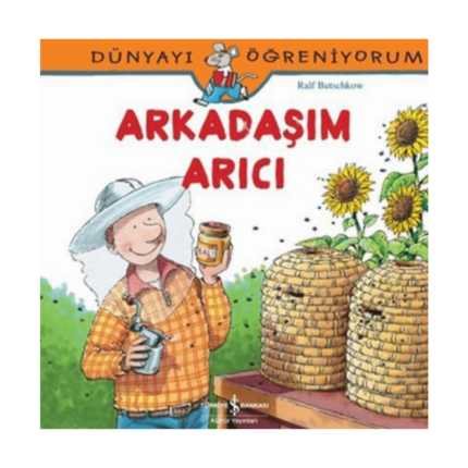 Dünyayı Öğreniyorum-Arkadaşım Arıcı