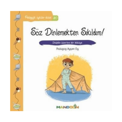 Pedagojik Öyküler Dizisi 30 - Söz Dinlemekten Sıkıldım