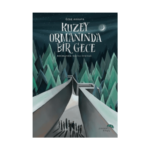 Kuzey Ormanında Bir Gece