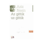 Az Gittik Uz Gittik - Nesin Yayınevi