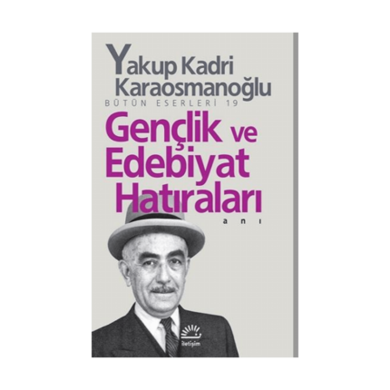 Gençlik Ve Edebiyat Hatıraları