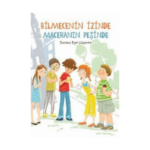 Bilmecenin İzinde Maceranın Peşinde