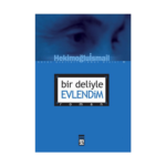 Bir Deliyle Evlendim