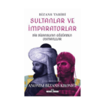 Sultanlar Ve İmparatorlar: Bir Bizanslının Gözünden Osmanlılar