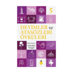 Atasözleri Ve Deyimler Öyküleri - 5