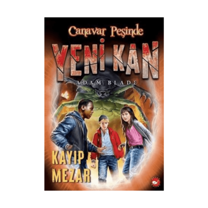 Yeni Kan 3 - Kayıp Mezar - Canavar Peşinde