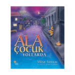Ala Çocuk Yollarda