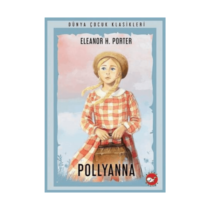 Pollyanna - Beyaz Balina Yayınları - Görsel 1