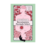 Duygular Nasıl Oluşur: Beynimizin Parmak İzleri