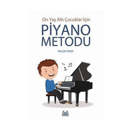 On Yaş Altı Çocuklar İçin Piyano Metodu