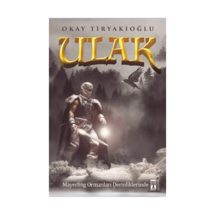 Ulak 4 Mayerlıng Ormanları Derinliklerinde