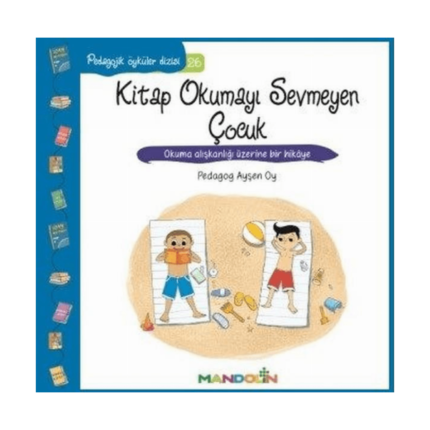 Pedagojik Öyküler Dizisi 26 - Kitap Okumayı Sevmeyen Çocuk