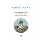 Hatıraların Evi - Günümüzdeki Aile