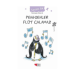 Penguenler Flüt Çalamaz