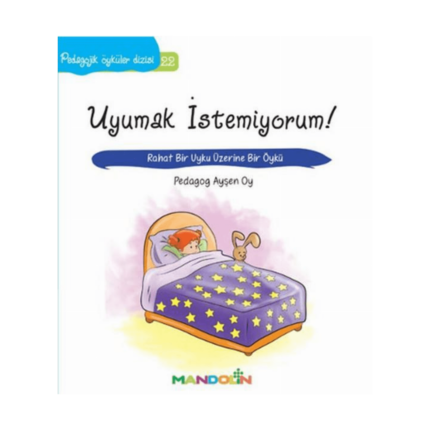 Pedagojik Öyküler Dizisi 22 - Uyumak İstemiyorum